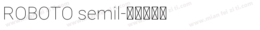 ROBOTO semil字体转换